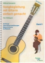 Songbegleitung mit Gitarre einfach gemacht Band 1 Von Anfang an f�r Gitarre mit Tabulatur