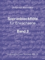 Sopranblockfl�te f�r Erwachsene Band 2