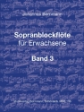 Sopranblockfl�te f�r Erwachsene Band 3