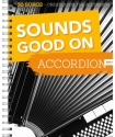 Sounds good on Accordion: f�r Akkordeon (mit Texten und Akkorden)