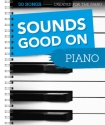 Sounds good on Piano Band 1 f�r Klavier (mit Texten/Akkorden) Spiralbindung