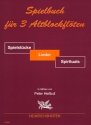 Spielbuch f�r 3 Altblockfl�ten Spielpartitur
