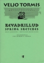 Spring Sketches f�r Frauenchor a cappella Chorpartitur (finn/en)