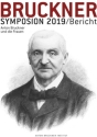 Symposium 2019 Anton Bruckner und die Frauen Bericht