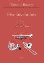 T. Bowers, Five Inventions for brass trio