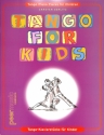 Tango for Kids: Tango-Klavierst�cke f�r Klavier