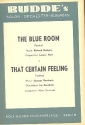 The blue Room und  That certain Feeling: f�r Salonorchester
