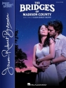 The bridges of Madison County for vocal and piano vocal score