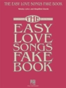 The easy Love Songs Fake Book: C edition songbook melody line/lyrics/simplified chords