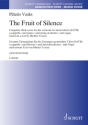 The Fruit of Silence f�r gem Chor in verschiedenen Fassungen (a capp,/mit Klavier/Streichorchester/Orgel) Gesamt-Chorpartitur (en)