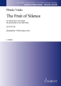 The Fruit of Silence f�r gem Chor und Orgel Chorpartitur