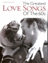 The Greatest Love Songs of the 60s: songbook piano/vocal/guitar