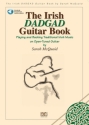 The Irish DADGAD Guitar Book (+CD): playing and backing traditional Irish music on open-tuned guitar