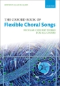 The Oxford Book of flexible choral Songs for all chorusses (from unison to SATB) (some with piano) score,  paperback