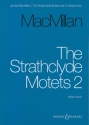 The Strathclyde Motets Vol. 2 f�r gemischter Chor a cappella / 2 Soprane (Solo oder Chor) und Harfe Chorpartitur