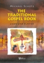The Traditional Gospel Book f�r gem Chor und Klavier