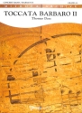 Thomas Doss, Toccata Barbaro II Concert Band/Harmonie PARTITUR + STIMMEN
