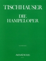 TISCHHAUSER Die Hampeloper - Klavierauszug