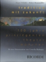 TRADITION MIT ZUKUNFT 100 JAHRE PRINZREGENTENTHEATER MUENCHEN