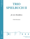 Trio-Spielbuch 2 f�r 3 Blockfl�ten (AT/AB) Spielpartitur
