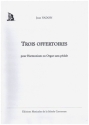 Trois Offertoires op.61 pour harmonium ou orgue sans p�dale