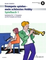 Trompete spielen mein sch�nstes Hobby  f�r 1-3 Trompeten und Klavier Spielbuch 1(+Online Audio)
