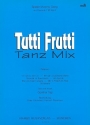 Tutti Frutti Tanz Mix f�r Klavier