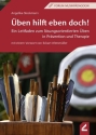 �ben hilft eben doch! Ein Leitfaden zum l�sungsorientierten �ben in Pr�vention und Therapie