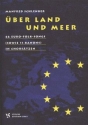 �ber Land und Meer 66 Euro-Folk-Songs (sowie 11 Kanons) in Chors�tzen Partitur (dt)