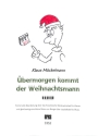 �bermorgen kommt der Weihnachtsmann f�r Klavier