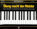 �bung macht den Meister Band 1 �bungen und Spielst�cke f�r den Elementar-Unterricht f�r Klavier