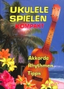 Ukulele spielen kompakt Akkorde, Rhythmen, Tipps
