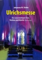Ulrichsmesse f�r 1.-stg. gem Chor, Violine, Klavier (Band ad lib) Partitur