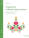 Ungarische Volkslied-Impressionen f�r 4 Blockfl�ten (oder andere instrumente AATB) Partitur und Stimmen