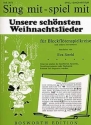 Unsere sch�nsten Weihnachtslieder f�r 4 Blockfl�ten (SATB) Spielpartitur