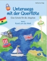Unterwegs mit der Querfl�te Band 2 - Rund um die Welt f�r Fl�te