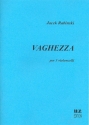 Vaghezza f�r 3 Violoncelli Partitur und Stimmen