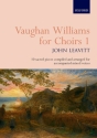 Vaughan Williams for Choirs vol.1 for mixed chorus and piano