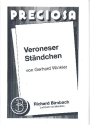 Veroneser St�ndchen: f�r Orchester Direktion und Stimmen
