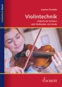 Violintechnik Historische Schulen und Methoden von heute