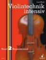 Violintechnik intensiv Band 2 f�r Violine