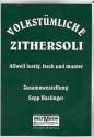 Volkst�mliche Zithersoli f�r Konzertzither (Wiener Stimmung)
