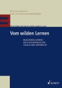 Vom wilden Lernen Musizieren lernen - auch au�erhalb von Schule und Unterricht