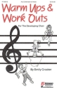 Warm ups and Work outs vol.1 for the developing choir (any combination of voices) choral score