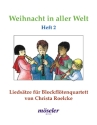 Weihnacht in aller Welt Band.2 Lieds�tze f�r 4 Blockfl�ten (SATB) Spielpartitur