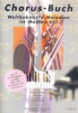 Weltbekannte Melodien im Medley-Stil: Chorusbuch f�r Keyboard, Akkordeon, Gitarre, Bass und Gesang