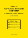 Wer nur den lieben Gott l�sst walten f�r Orgel