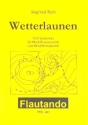 Wetterlaunen - 5 Spielst�cke f�r 4 Blockfl�ten (SATB) Spielpartitur