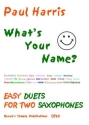 What's your name easy duets for 2 saxophones Partitur und Stimmen