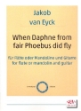 When Daphne from fair Phoebus did fly f�r Fl�te (Mandoline) und Gitarre Partitur und Stimmen